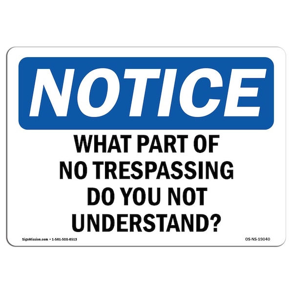 Sign, 3.5" H, 5" W, What Part Of No Trespassing Do You Not Understand Sign, Landscape, 10PK